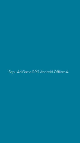 Tampilan Antarmuka Aplikasi Sapu 4d Game Rpg Android Offline - 4