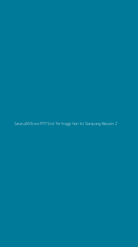 Tampilan Antarmuka Aplikasi Sarana365com Rtp Slot Tertinggi Hari Ini Gampang Maxwin - 2