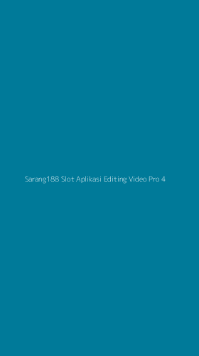 Tampilan Antarmuka Aplikasi Sarang188 Slot Aplikasi Editing Video Pro - 4