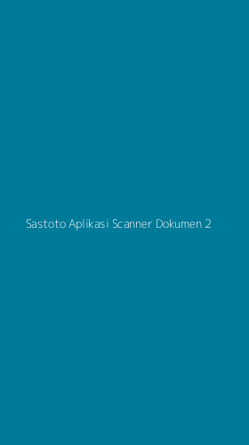 Tampilan Antarmuka Aplikasi Sastoto Aplikasi Scanner Dokumen - 2