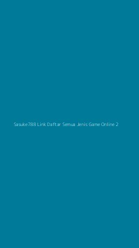 Tampilan Antarmuka Aplikasi Sasuke788 Link Daftar Semua Jenis Game Online - 2