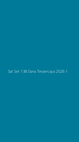 Tampilan Antarmuka Aplikasi Sat Set 138 Dana Terpercaya 2026 - 1