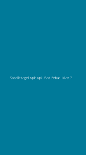 Tampilan Antarmuka Aplikasi Satelittogel Apk Apk Mod Bebas Iklan - 2