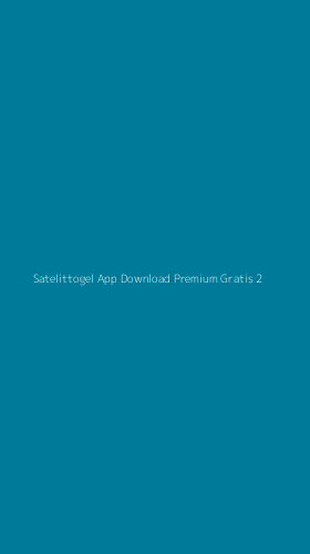 Tampilan Antarmuka Aplikasi Satelittogel App Download Premium Gratis - 2