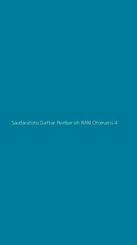 Tampilan Antarmuka Aplikasi Saudaratoto Daftar Pembersih Ram Otomatis - 4
