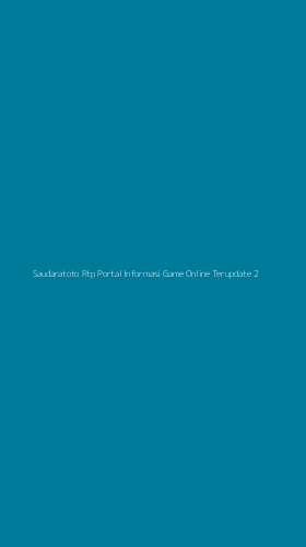 Tampilan Antarmuka Aplikasi Saudaratoto Rtp Portal Informasi Game Online Terupdate - 2