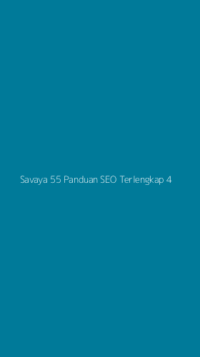 Tampilan Antarmuka Aplikasi Savaya 55 Panduan Seo Terlengkap - 4