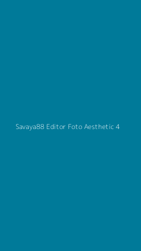 Tampilan Antarmuka Aplikasi Savaya88 Editor Foto Aesthetic - 4