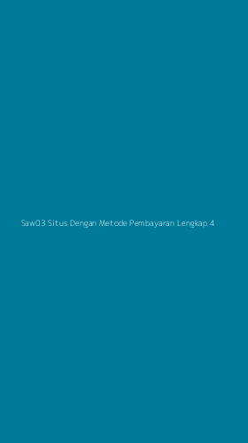 Tampilan Antarmuka Aplikasi Saw03 Situs Dengan Metode Pembayaran Lengkap - 4