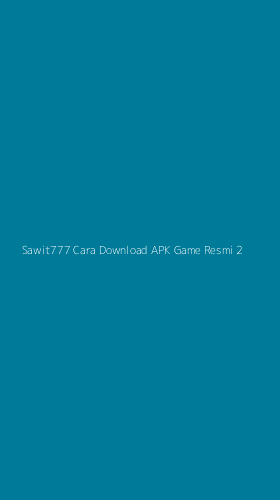 Tampilan Antarmuka Aplikasi Sawit777 Cara Download Apk Game Resmi - 2
