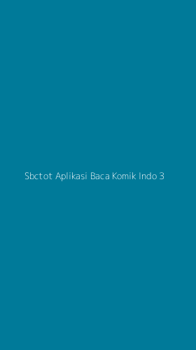 Tampilan Antarmuka Aplikasi Sbctot Aplikasi Baca Komik Indo - 3