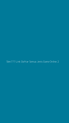 Tampilan Antarmuka Aplikasi Sbm777 Link Daftar Semua Jenis Game Online - 2