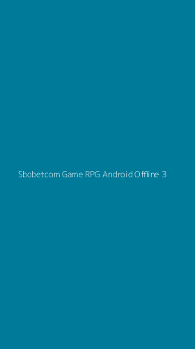 Tampilan Antarmuka Aplikasi Sbobetcom Game Rpg Android Offline - 3