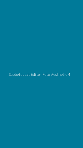 Tampilan Antarmuka Aplikasi Sbobetpusat Editor Foto Aesthetic - 4