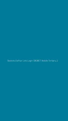 Tampilan Antarmuka Aplikasi Sbototo Daftar Link Login Sbobet Mobile Terbaru - 2