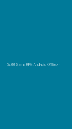 Tampilan Antarmuka Aplikasi Sc88 Game Rpg Android Offline - 4
