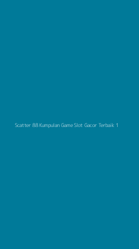 Tampilan Antarmuka Aplikasi Scatter 88 Kumpulan Game Slot Gacor Terbaik - 1