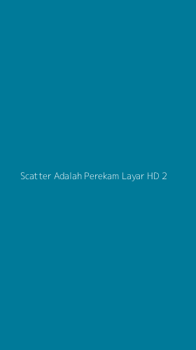 Tampilan Antarmuka Aplikasi Scatter Adalah Perekam Layar Hd - 2