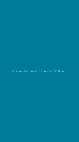 Tampilan Antarmuka Aplikasi Scatter Arsenal Game Rpg Android Offline - 3