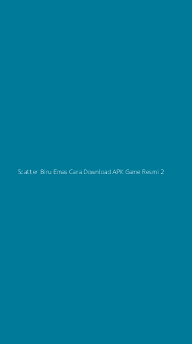 Tampilan Antarmuka Aplikasi Scatter Biru Emas Cara Download Apk Game Resmi - 2