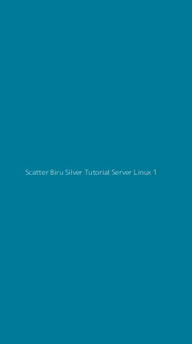 Tampilan Antarmuka Aplikasi Scatter Biru Silver Tutorial Server Linux - 1