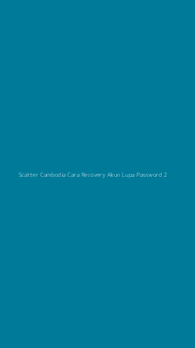 Tampilan Antarmuka Aplikasi Scatter Cambodia Cara Recovery Akun Lupa Password - 2