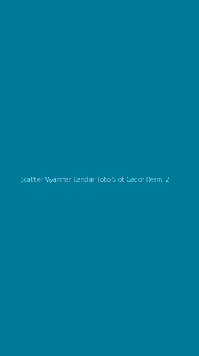 Tampilan Antarmuka Aplikasi Scatter Myanmar Bandar Toto Slot Gacor Resmi - 2