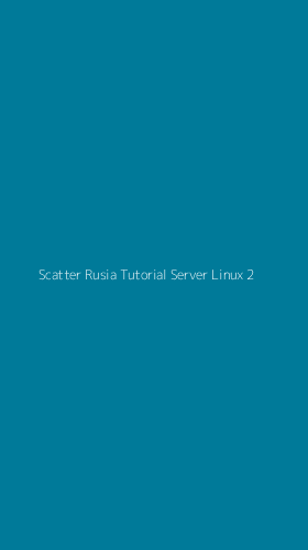 Tampilan Antarmuka Aplikasi Scatter Rusia Tutorial Server Linux - 2