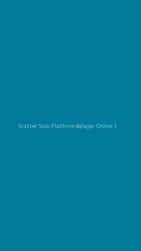Tampilan Antarmuka Aplikasi Scatter Solo Platform Belajar Online - 1