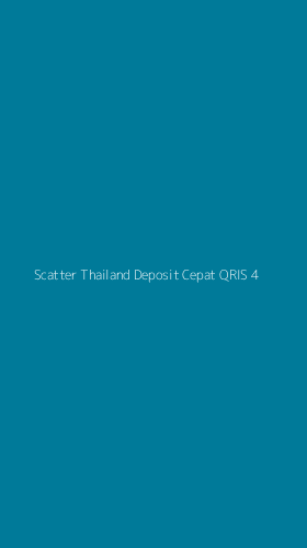 Tampilan Antarmuka Aplikasi Scatter Thailand Deposit Cepat Qris - 4