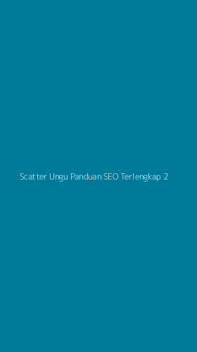 Tampilan Antarmuka Aplikasi Scatter Ungu Panduan Seo Terlengkap - 2