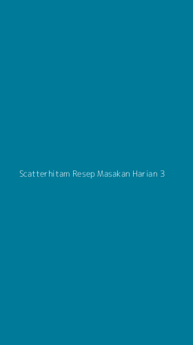 Tampilan Antarmuka Aplikasi Scatterhitam Resep Masakan Harian - 3