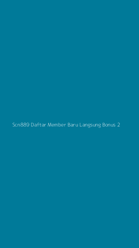 Tampilan Antarmuka Aplikasi Scn889 Daftar Member Baru Langsung Bonus - 2