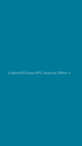 Tampilan Antarmuka Aplikasi Scobet999 Game Rpg Android Offline - 3