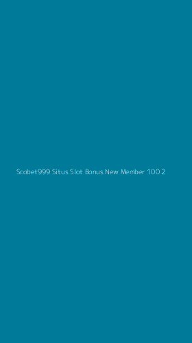 Tampilan Antarmuka Aplikasi Scobet999 Situs Slot Bonus New Member 100 - 2