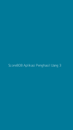 Tampilan Antarmuka Aplikasi Score808 Aplikasi Penghasil Uang - 3