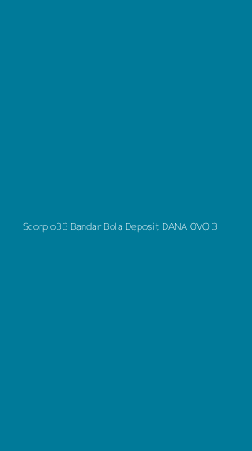 Tampilan Antarmuka Aplikasi Scorpio33 Bandar Bola Deposit Dana Ovo - 3