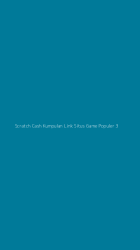 Tampilan Antarmuka Aplikasi Scratch Cash Kumpulan Link Situs Game Populer - 3