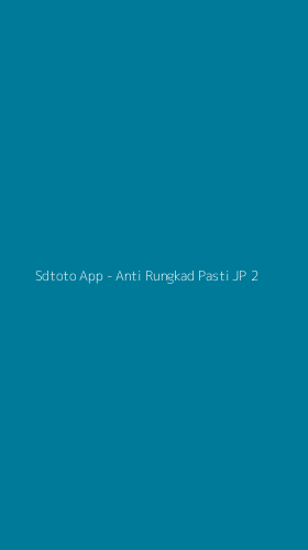 Tampilan Antarmuka Aplikasi Sdtoto App - Anti Rungkad Pasti JP - 2