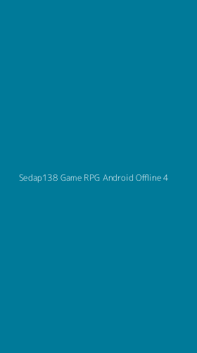 Tampilan Antarmuka Aplikasi Sedap138 Game Rpg Android Offline - 4