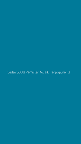 Tampilan Antarmuka Aplikasi Sedayu888 Pemutar Musik Terpopuler - 3
