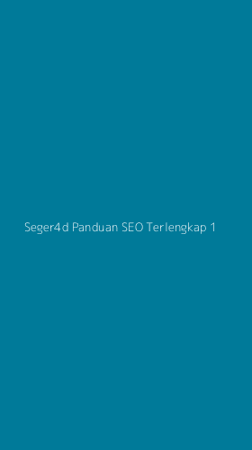 Tampilan Antarmuka Aplikasi Seger4d Panduan Seo Terlengkap - 1