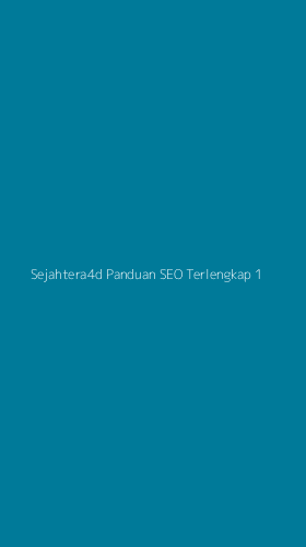 Tampilan Antarmuka Aplikasi Sejahtera4d Panduan Seo Terlengkap - 1