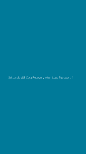 Tampilan Antarmuka Aplikasi Sektorplay88 Cara Recovery Akun Lupa Password - 1