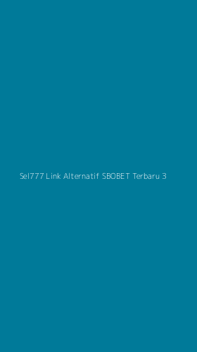 Tampilan Antarmuka Aplikasi Sel777 Link Alternatif Sbobet Terbaru - 3