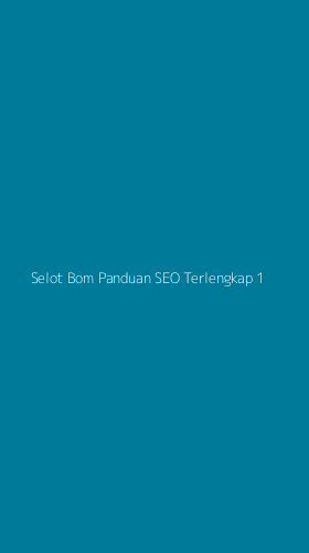 Tampilan Antarmuka Aplikasi Selot Bom Panduan Seo Terlengkap - 1