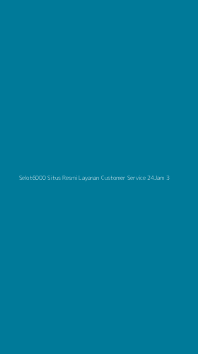 Tampilan Antarmuka Aplikasi Selot6000 Situs Resmi Layanan Customer Service 24jam - 3
