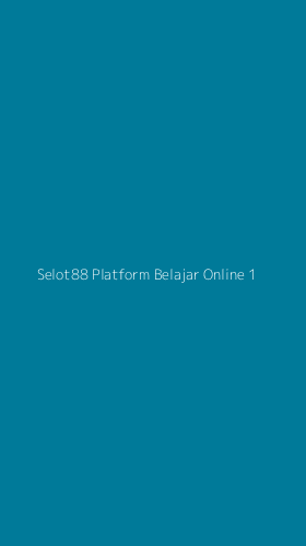Tampilan Antarmuka Aplikasi Selot88 Platform Belajar Online - 1