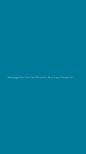 Tampilan Antarmuka Aplikasi Semanggitoto Com Cara Recovery Akun Lupa Password - 1