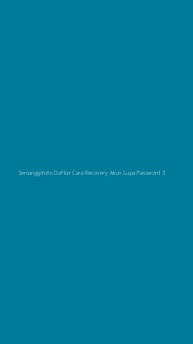 Tampilan Antarmuka Aplikasi Semanggitoto Daftar Cara Recovery Akun Lupa Password - 3